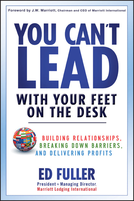 You Can't Lead With Your Feet On the Desk