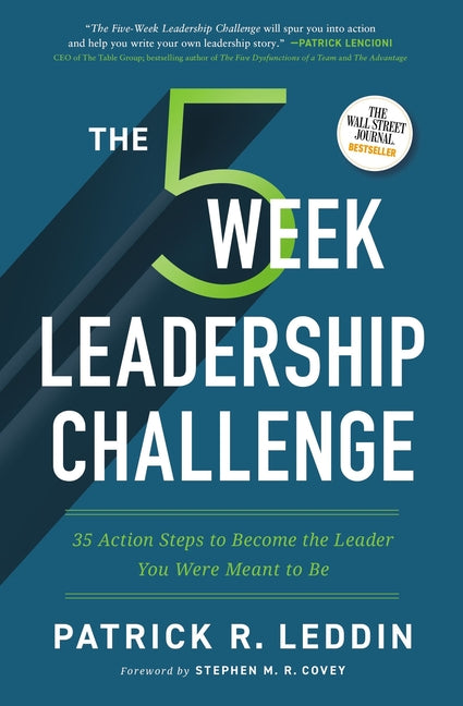 Five-Week Leadership Challenge: 35 Action Steps to Become the Leader You Were Meant to Be