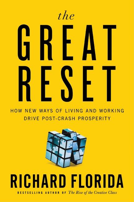 Great Reset: How New Ways of Living and Working Drive Post-Crash Prosperity