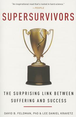 Supersurvivors: The Surprising Link Between Suffering and Success