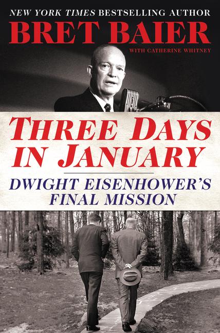 Three Days in January: Dwight Eisenhower's Final Mission