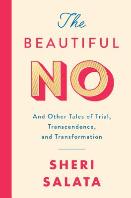 Beautiful No: And Other Tales of Trial, Transcendence, and Transformation