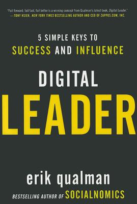 Digital Leader: 5 Simple Keys to Success and Influence