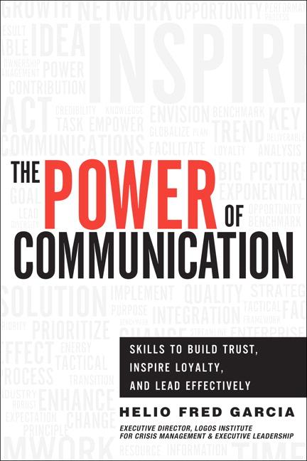 Power of Communication: Skills to Build Trust, Inspire Loyalty, and Lead Effectively