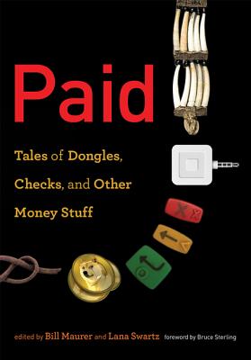 Paid: Tales of Dongles, Checks, and Other Money Stuff