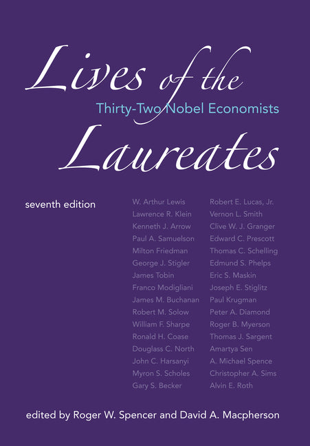 Lives of the Laureates, Seventh Edition: Thirty-Two Nobel Economists