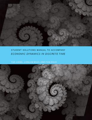 Student Solutions Manual to Accompany Economic Dynamics in Discrete Time