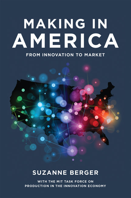 Making in America: From Innovation to Market