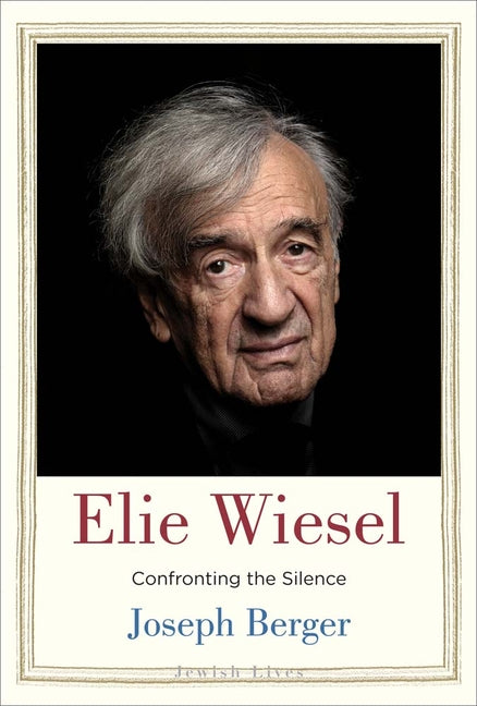 Elie Wiesel by Joseph Berger – Porchlight Book Company