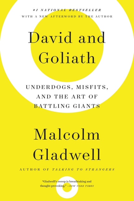 David and Goliath: Underdogs, Misfits, and the Art of Battling Giants