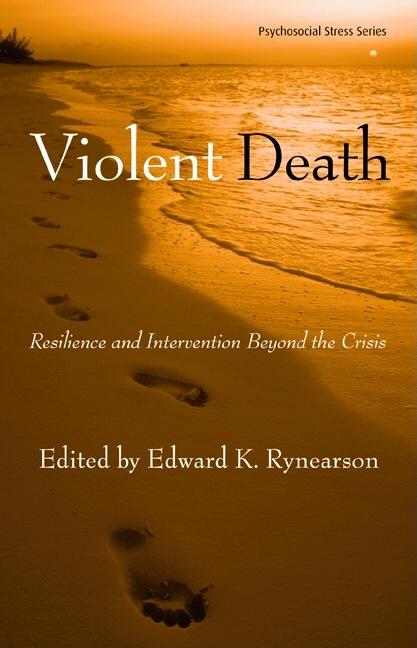 Violent Death: Resilience and Intervention Beyond the Crisis [With DVD]