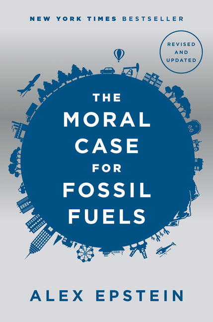 Moral Case for Fossil Fuels, Revised Edition