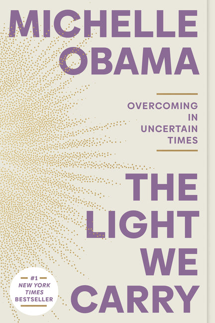 Light We Carry: Overcoming in Uncertain Times