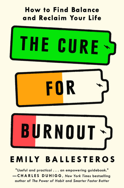 Cure for Burnout: How to Find Balance and Reclaim Your Life