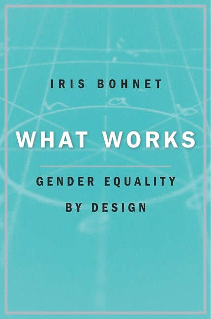 What Works: Gender Equality by Design