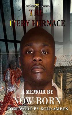 Fiery Furnace: A Memoir by Now Born