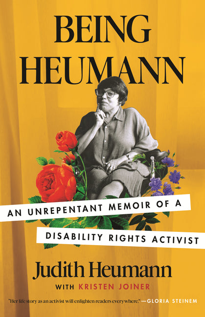 Being Heumann: An Unrepentant Memoir of a Disability Rights Activist