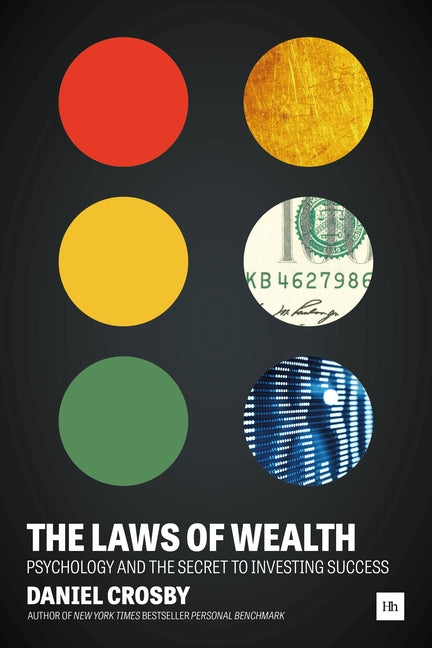 Laws of Wealth: Psychology and the Secret to Investing Success