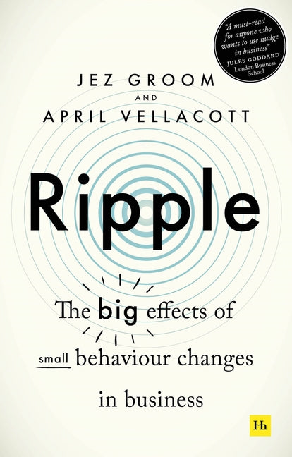 Ripple: The Big Effects of Small Behaviour Changes in Business