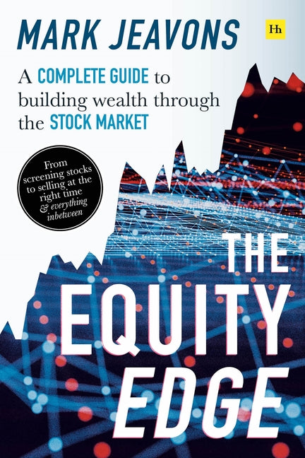 Equity Edge: A Complete Guide to Building Wealth Through the Stock Market