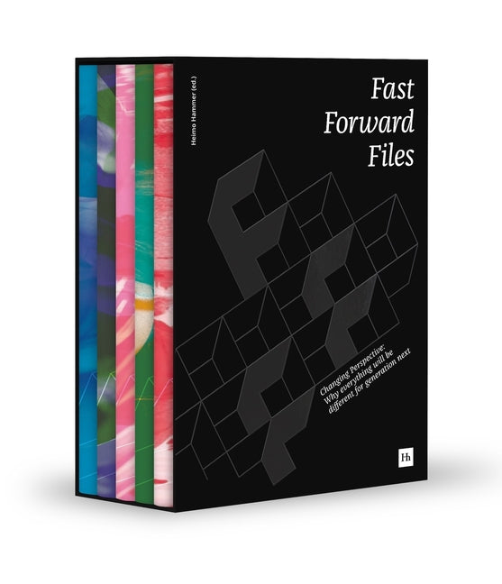 Fast Forward Files Volume 2: Changing Perspective: Why Everything Will Be Different for Generation Next