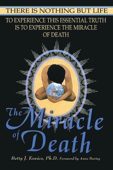 Miracle of Death: There Is Nothing But Life