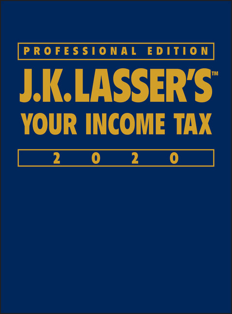 J.K. Lasser's Your Income Tax 2020 (Professional)