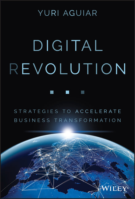 Digital (R)Evolution: Strategies to Accelerate Business Transformation