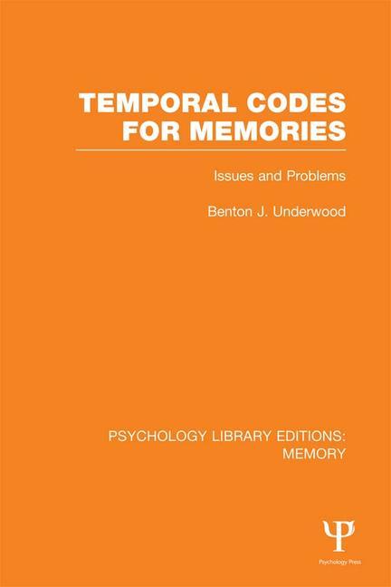 Temporal Codes for Memories (PLE: Memory): Issues and Problems