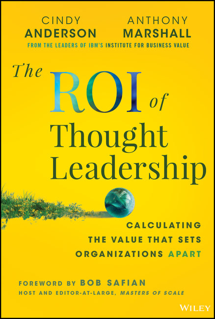 Roi of Thought Leadership: Calculating the Value That Sets Organizations Apart