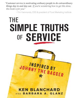 Simple Truths of Service: Inspired by Johnny the Bagger