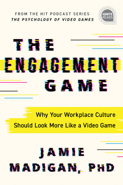 Engagement Game: Why Your Workplace Culture Should Look More Like a Video Game