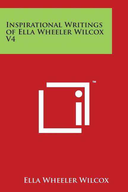 Inspirational Writings of Ella Wheeler Wilcox V4