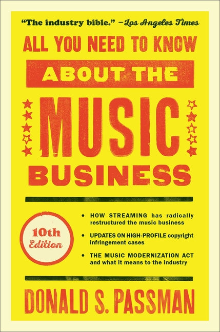 All You Need to Know about the Music Business: 10th Edition