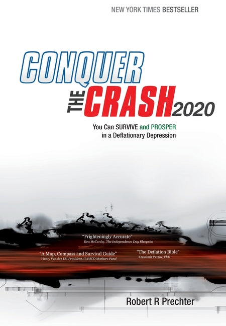 Conquer the Crash 2020: You Can Survive and Prosper in a Deflationary Depression (2020)