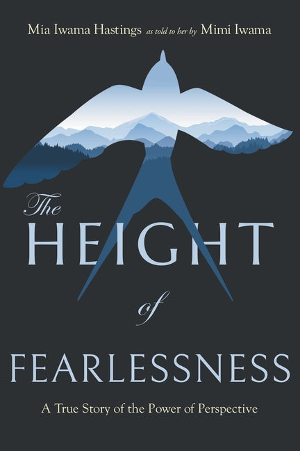 Height of Fearlessness: A True Story of the Power of Perspective