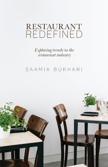 Restaurant Redefined: Exploring Trends in the Restaurant Industry