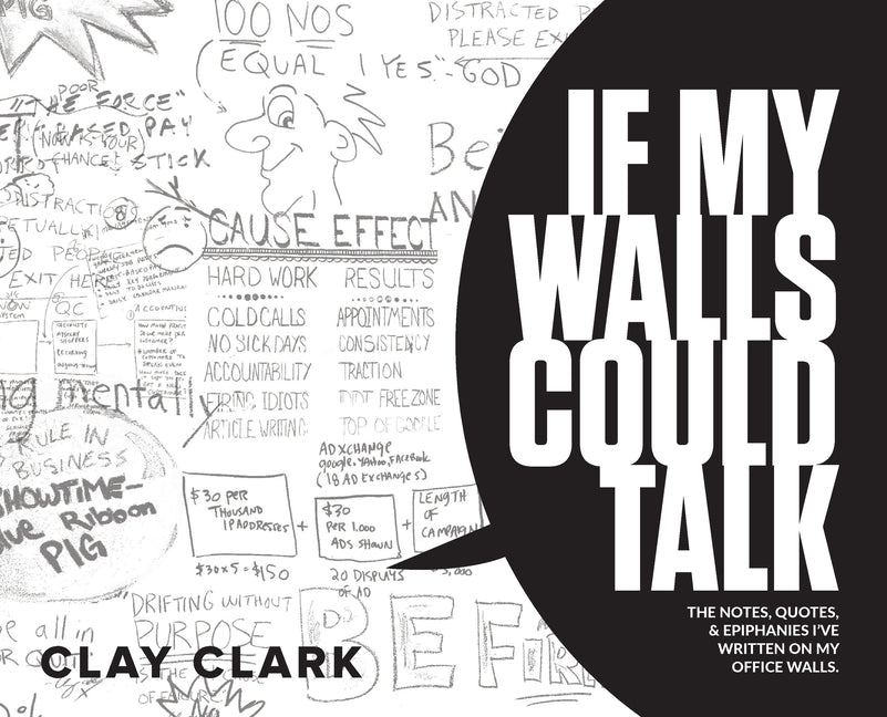 If My Walls Could Talk: The Notes, Quotes, & Epiphanies I've Written On My Office Walls