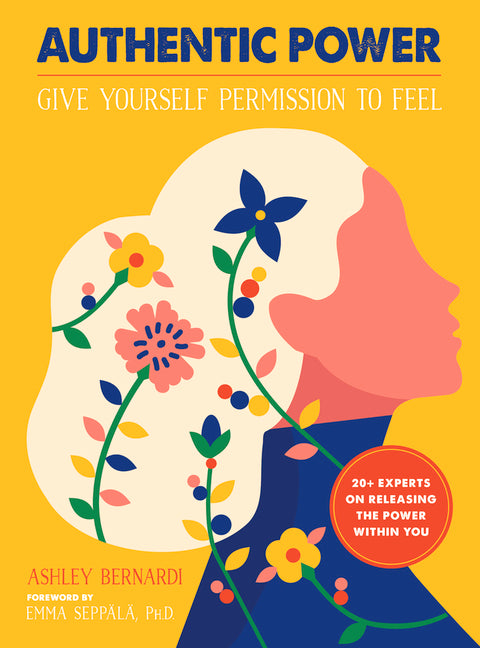 Authentic Power: Give Yourself Permission to Feel