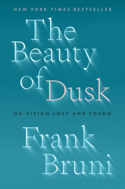 Beauty of Dusk: On Vision Lost and Found