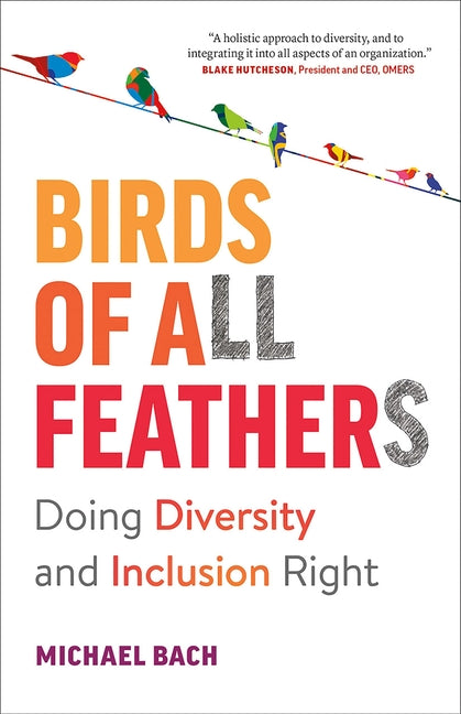 Birds of All Feathers: Doing Diversity and Inclusion Right