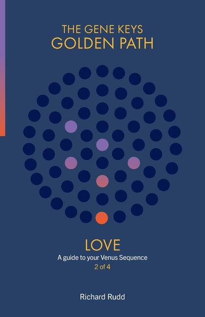 Love: A Guide to your Venus Sequence (New Cover, Reformatted Text, New Format (Size).)