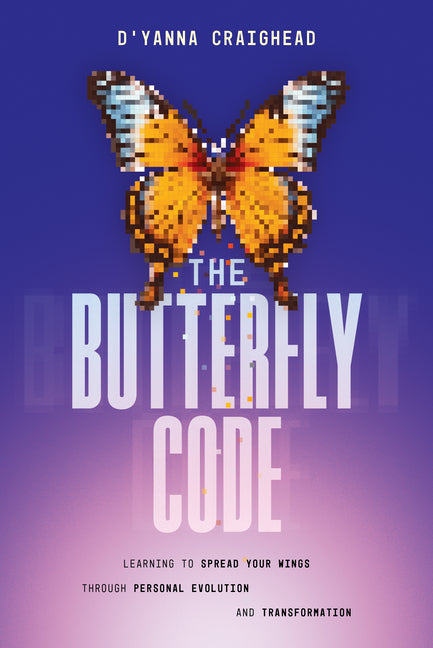 Butterfly Code: Learning to Spread Your Wings Through Personal Evolution and Transformation