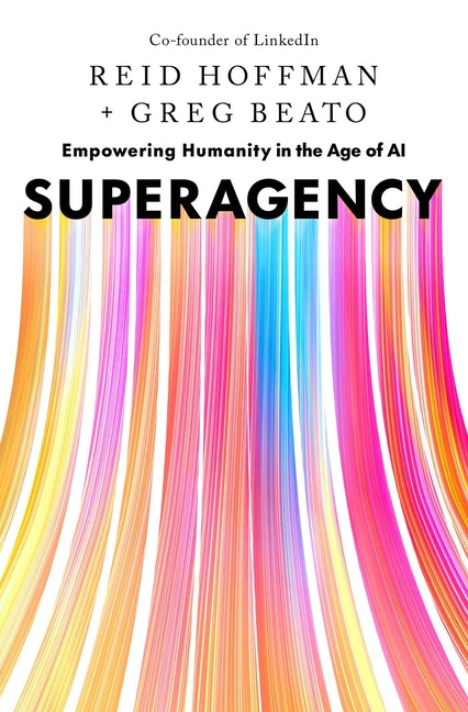 Superagency: What Could Possibly Go Right with Our AI Future