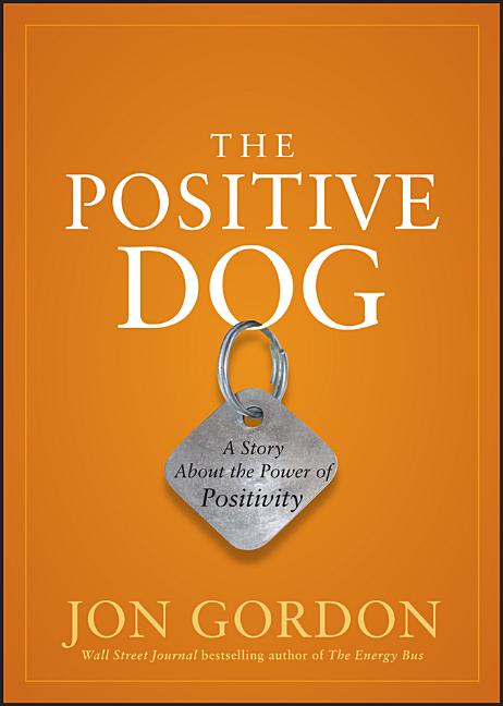 Positive Dog: A Story about the Power of Positivity