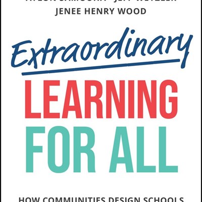 An Excerpt from <i>Extraordinary Learning for All</i>