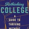 Rethinking College: A Guide to Thriving Without a Degree