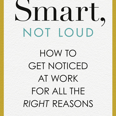An Excerpt from <i>Smart, Not Loud</i>