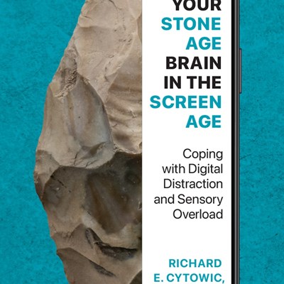 An Excerpt from <i>Your Stone Age Brain in the Screen Age</i>