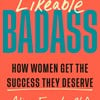 An Excerpt from <i>Likable Badass</i>